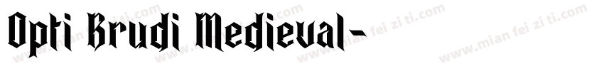 Opti Brudi Medieval字体转换